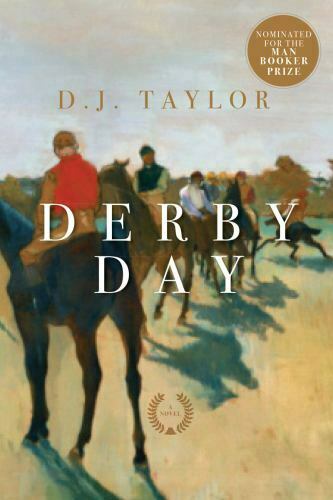 Derby Day by D. J. Taylor (2012, Hardcover)